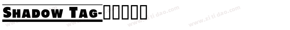 Shadow Tag字体转换
